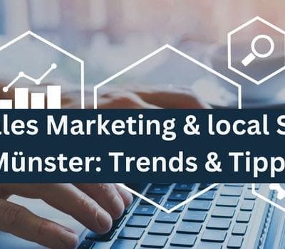 Digitales Marketing & local SEO in Münster Trends & Tipps (1)